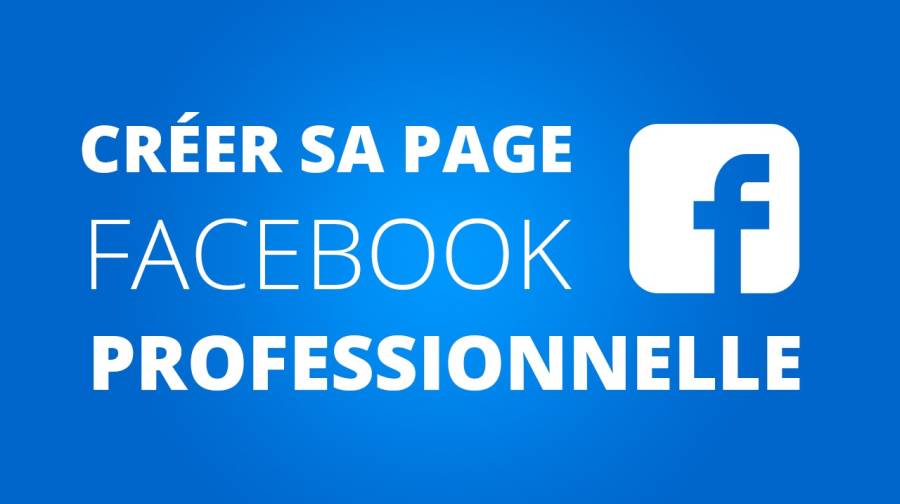 Votre Page Facebook Professionnelle et Impactante
