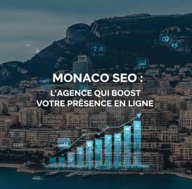Monaco SEO : L'Agence qui Boost Votre Présence en Ligne
